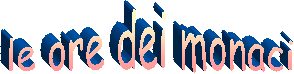 le ore dei monaci